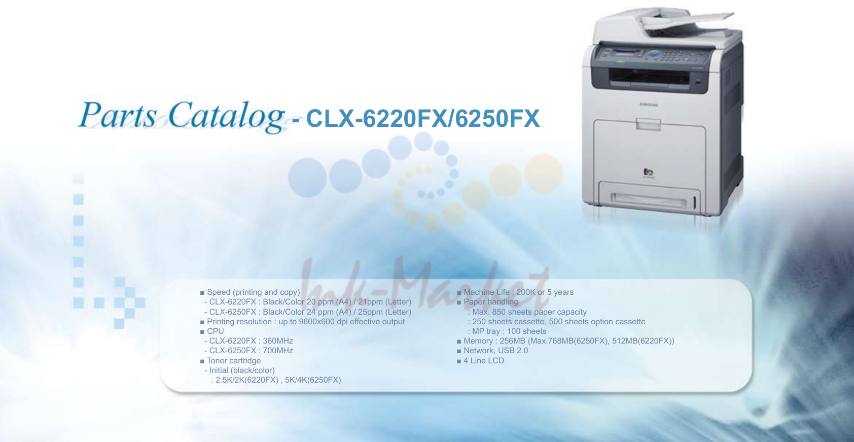 1. ■ Speed (printing and copy) ■ Machine Life : 200K or 5 years